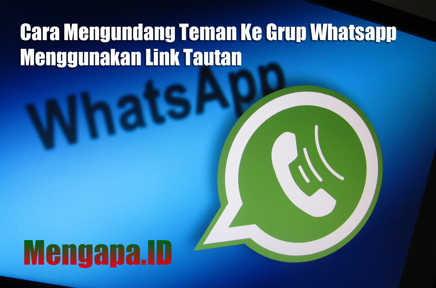 Cara Mengundang Teman Ke Grup Whatsapp Menggunakan Link Tautan