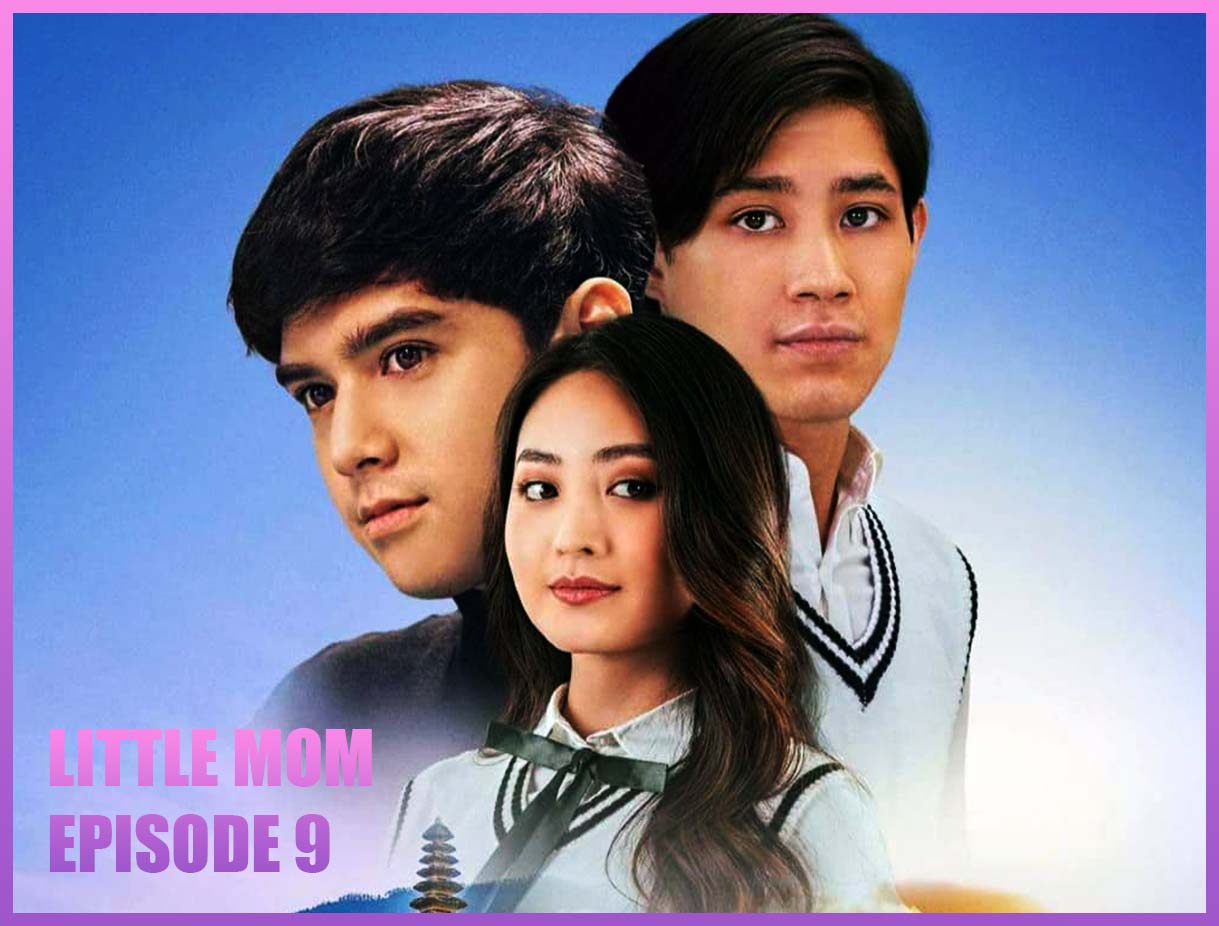 Nonton Little Mom Episode 9 Sub Indo LK21