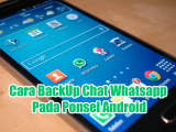 Cara BackUp Chat Whatsapp Pada Ponsel Android