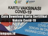 Cara Download Kartu Sertifikat Vaksin Covid-19