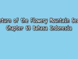 Return of the Flowery Mountain Sect Chapter 69 Bahasa Indonesia